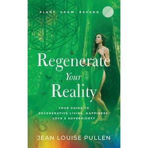 Jean Pullen Regenerate Your Reality¿
