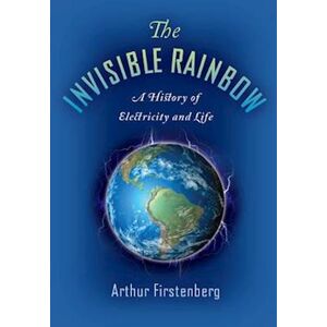 Arthur Firstenberg The Invisible Rainbow