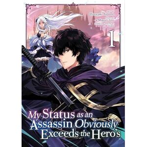 Akai My Status As An Assassin Obviously Exceeds The Hero'S (Manga) Vol. 1