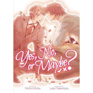 Michi Ichiho Yes, No, Or Maybe? (Light Novel) 1