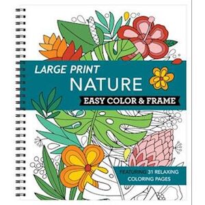 Publications International Ltd Large Print Easy Color & Frame - Nature (Adult Coloring Book)