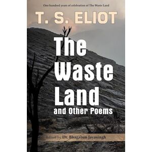 T.S. Eliot The Waste Land And Other Poems