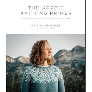 Kristin Drysdale The Nordic Knitting Primer