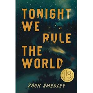 Zack Smedley Tonight We Rule The World