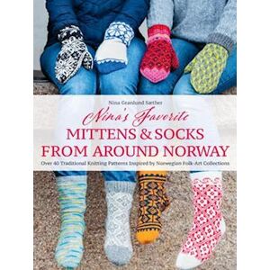 Nina Granlund Sæther Nina'S Favourite Mittens & Socks From Around Norway