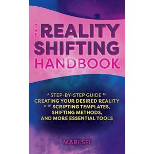 Mari Sei The Reality Shifting Handbook