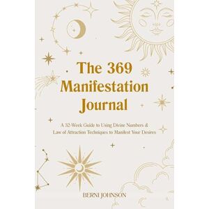 Berni Johnson The 369 Manifestation Journal