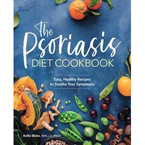 Kellie Blake The Psoriasis Diet Cookbook