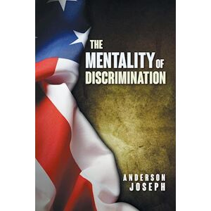 Anderson Joseph The Mentality Of Discrimination