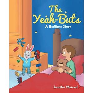 Jennifer Merced The Yeah-Buts: A Bedtime Story