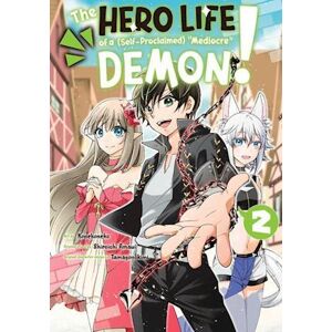 Shiroichi Amaui The Hero Life Of A (Self-Proclaimed) Mediocre Demon! 2