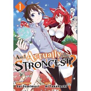 Ai Takahashi Am I Actually The Strongest? 1 (Manga)