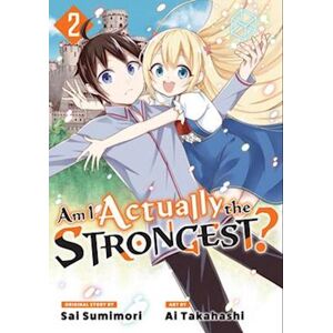 Ai Takahashi Am I Actually The Strongest? 2 (Manga)