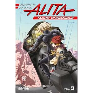 Yukito Kishiro Battle Angel Alita Mars Chronicle 9