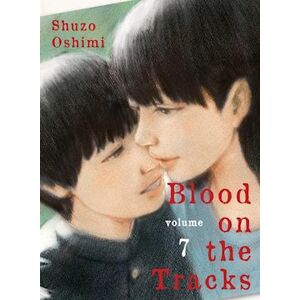 Shuzo Oshimi Blood On The Tracks, Volume 7