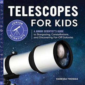 Vanessa Thomas Telescopes For Kids