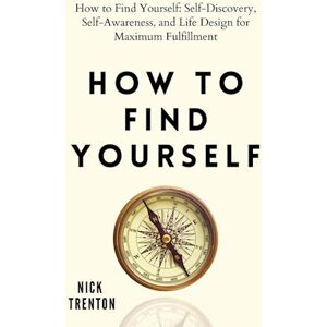 Nick Trenton How To Find Yourself