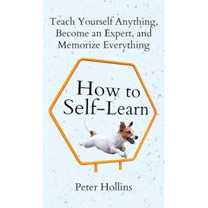 Peter Hollins How To Self-Learn