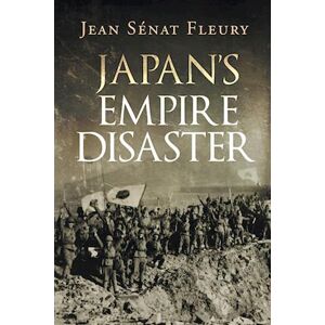 Jean Sénat Fleury Japan'S Empire Disaster