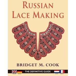 Bridget Cook Russian Lace Making (English, Dutch, French And German Edition)