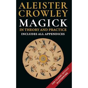 Aleister Crowley Magick In Theory And Practice