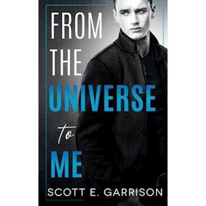 Scott From The Universe To Me