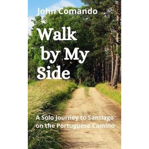 John Comando Walk By My Side