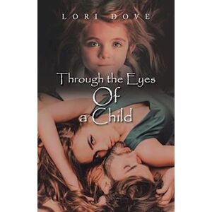 Lori Dove Through The Eyes Of A Child
