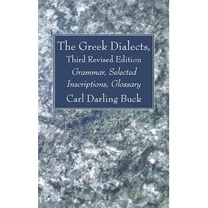 Carl Darling Buck The Greek Dialects, Third Revised Edition