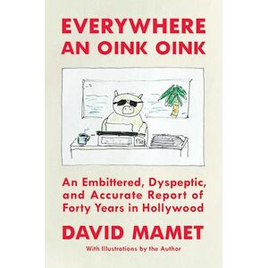 David Mamet Everywhere An Oink Oink