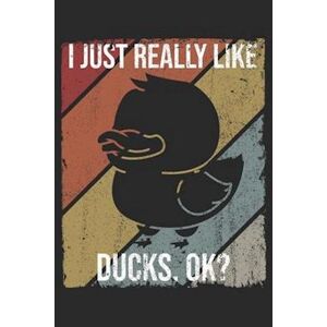 Ent Journal Geschenke Und Geschenkideen I Just Really Like Ducks, Ok?