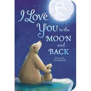 Amelia Hepworth I Love You To The Moon And Back