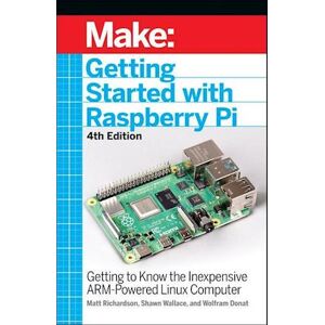 Shawn Wallace Getting Started With Raspberry Pi, 4e