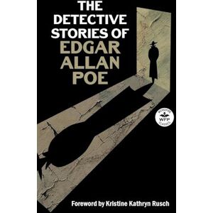 The Detective Stories Of Edgar Allan Poe