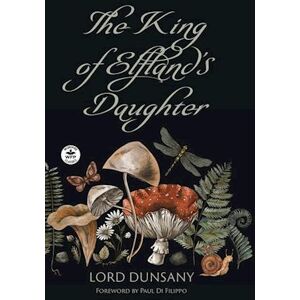 Lord Dunsany The King Of Elfland'S Daughter