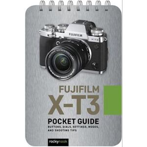 Rocky Nook Fujifilm X-T3: Pocket Guide