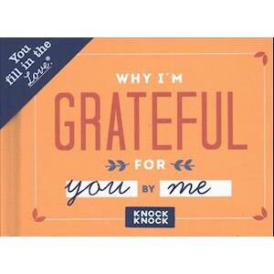 Knock Knock Why I’m Grateful For You Book Fill In The Love Fill-In-The-Blank Book & Gift Journal