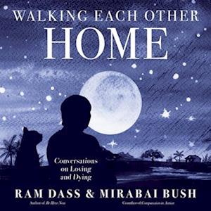 Ram Dass Walking Each Other Home