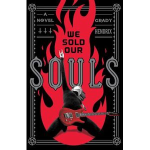 Grady Hendrix We Sold Our Souls