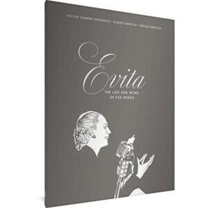 Hector German Oesterheld Evita: The Life And Work Of Eva Peron