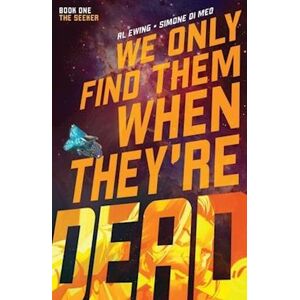 Al Ewing We Only Find Them When They'Re Dead Vol. 1