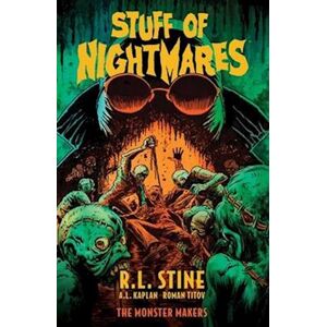 R. L. (Robert) Stine Stuff Of Nightmares