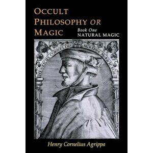Henry Cornelius Agrippa Three Books Of Occult Philosophy