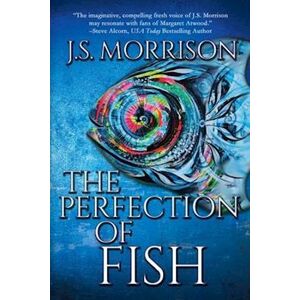 J.S. Morrison The Perfection Of Fish