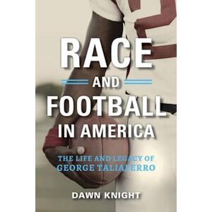 Dawn Knight Race And Football In America