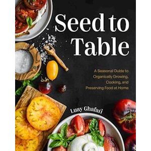 Luay Ghafari Seed To Table