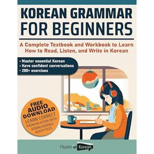 Fluent in Korean Korean Grammar For Beginners Textbook + Workbook Included