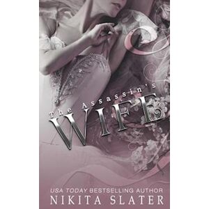 Nikita Slater The Assassin'S Wife