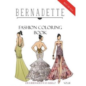 Dea Bernadette D. Suselo Bernadette Fashion Coloring Book Vol.18