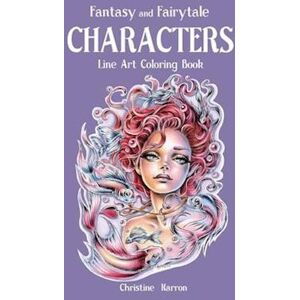 Christine Karron Fantasy And Fairytale Characters Line Art Coloring Book